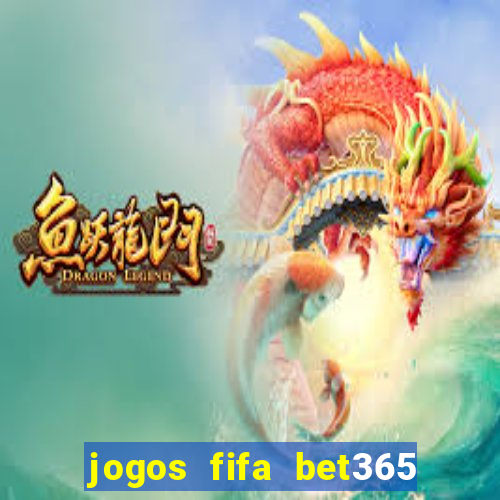 jogos fifa bet365 8 minutos